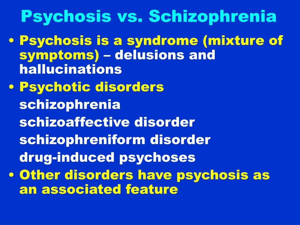 psychoic disorders vs schizophrenia
